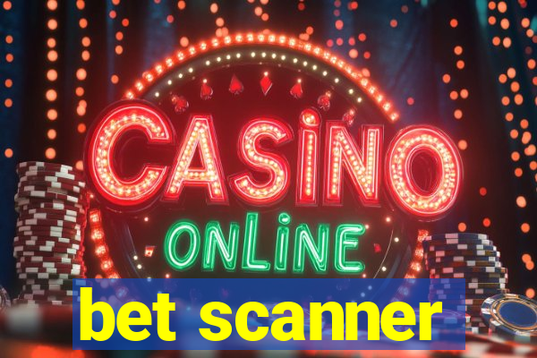 bet scanner